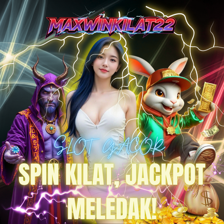 MAXWINKILAT22 : Slot Gacor Spin Kilat Cuan Deras dan Jackpot Besar Langsung Cair MAXWINKILAT22 : Slot Gacor Spin Kilat Cuan Deras dan Jackpot Besar Langsung Cair
